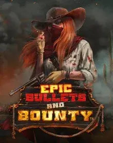 Online Slot Games - Epic Bullets and Bounty Epic